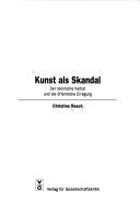 Cover of: Kunst als Skandal: der steirische Herbst und die öffentliche Erregung