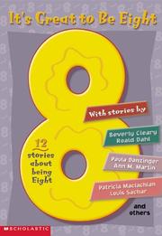 Cover of: It's great to be eight by Roald Dahl, Paula Danziger, Patricia MacLachlan, Patricia McKissack, Margaret Mahy, Ann M. Martin, Phyllis Reynolds Naylor