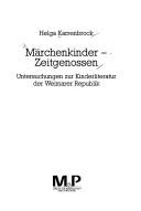 Cover of: Märchenkinder--Zeitgenossen: Untersuchungen zur Kinderliteratur der Weimarer Republik