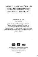 Aspectos tecnológicos de la modernización industrial de México