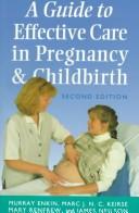 Cover of: A guide to effective care in pregnancy and childbirth by Murray Enkin ... [et al.] ; with the editorial assistance of Eleanor Enkin.