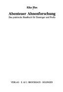 Cover of: Abenteuer Ahnenforschung: das praktische Handbuch für Einsteiger und Profis