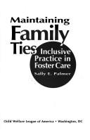 Cover of: Maintaining family ties by Sally E. Palmer