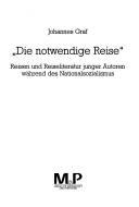 Cover of: "Die notwendige Reise": Reisen und Reiseliteratur junger Autoren während des Nationalsozialismus