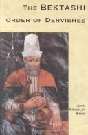 Cover of: The Bektashi order of dervishes by John Kingsley Birge