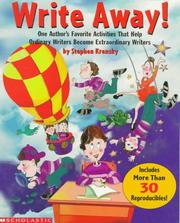 Cover of: Write away!: one author's favorite activities that help ordinary writers become extraordinary writers