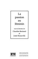 La passion au féminin by Claudine Bertrand, Josée Bonneville