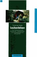Cover of: Laubenleben: eine Untersuchung zum Gestaltungs-, Gemeinschafts- und Umweltverhalten von Kleingärtnern