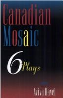 Cover of: Canadian mosaic: 6 plays