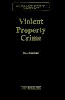 Cover of: Violent property crime by David Indermaur, David Indermaur