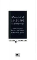 Cover of: Montréal, 1642-1992 by sous la direction de Benoît Melançon et Pierre Popovic.