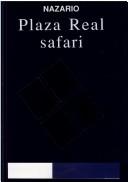 Cover of: Plaza Real safari by Nazario
