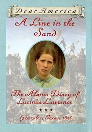 Cover of: Dear America: A Line in the Sand: The Alamo Diary of Lucinda Lawrence by Sherry Garland