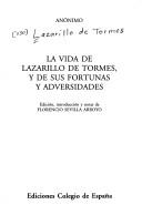 Cover of: La vida de Lazarillo de Tormes y de sus fortunas y adversidades by edición, introducción y notas de Florencio Sevilla Arroyo.