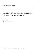 Cover of: Mniejszość niemiecka w Polsce i Polacy w Niemczech by pod redakcją Zbigniewa Kurcza i Władysława Misiaka.