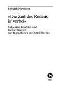 Cover of: Die Z eit des Redens is' vorbei: subjektive Konflikt- und Gewalttheorien von Jugendlichen im Ostteil Berlins