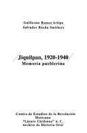 Cover of: Jiquilpan, 1920-1940: memoria pueblerina