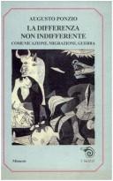 Cover of: La differenza non indifferente by Augusto Ponzio