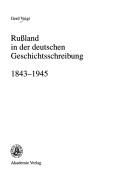 Cover of: Russland in der deutschen Geschichtsschreibung 1843-1945