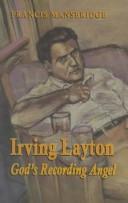 Cover of: Irving Layton, God's recording angel