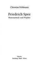 Cover of: Friedrich Spee: Hexenanwalt und Prophet