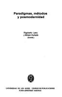 Cover of: Paradigmas, métodos y posmodernidad by Rigoberto Lanz y Miriam Hurtado, coords.