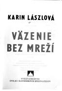 Cover of: Väzenie bez mreží