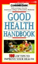 Cover of: Good health handbook: 100s of tips to improve your health