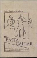 Cover of: Basta callar by Pedro Calderón de la Barca