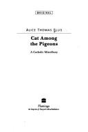 Cover of: Cat among the pigeons: a Catholic miscellany