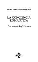 Cover of: La conciencia romántica: con una antología de textos