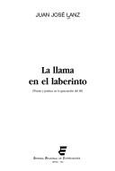 Cover of: La llama en el laberinto: poesía y poética en la generación del 68