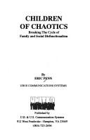 Cover of: Children of chaotics | Eric Penn