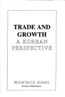 Cover of: Trade and growth by Wontack Hong