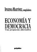 Cover of: Economía y democracia: una propuesta alternativa