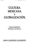 Cover of: Cultura mexicana y globalización by Juan Louvier Calderón