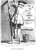 Les criées de Marseille by Archives de la ville de Marseille.