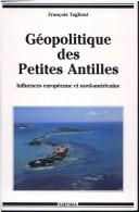Géopolitique des Petites Antilles by François Taglioni