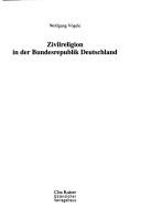 Cover of: Zivilreligion in der Bundesrepublik Deutschland by Wolfgang Vögele