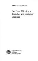 Der Erste Weltkrieg in deutscher und englischer Dichtung by Martin Löschnigg