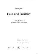 Cover of: Faust und Frankfurt: Anstösse, Reaktionen, Verknüpfungen, Reibungen