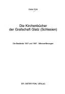 Cover of: Die Grafschaft Glatz (Schlesien) in Darstellungen und Quellen by Dieter Pohl