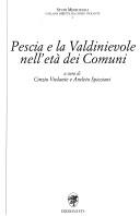 Cover of: Pescia e la Valdinievole nell'età dei comuni by a cura di Cinzio Violante e Amleto Spicciani.