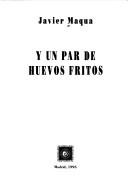 Cover of: Y un par de huevos fritos by Javier Maqua