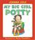 Cover of: My Big Girl Potty Lap Edition