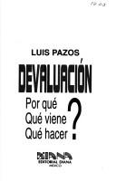 Cover of: Devaluación by Pazos, Luis