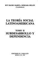 Cover of: La teoría social latinoamericana