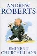 Eminent Churchillians by Andrew Roberts