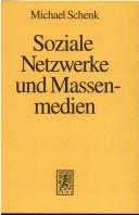 Cover of: Soziale Netzwerke und Massenmedien: Untersuchungen zum Einfluss der persönlichen Kommunikation