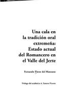 Cover of: Una cala en la tradición oral extremeña: estado actual del romancero en el Valle del Jerte